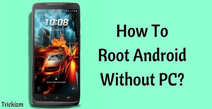 Root Android Without PC