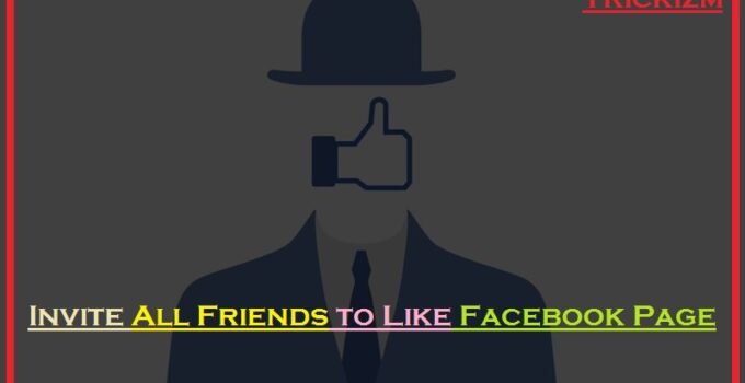 How To Invite All Friends To Like A Page On Facebook