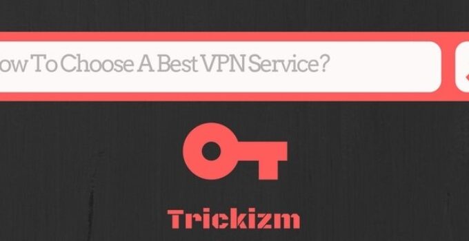 How To Choose Best VPN Service?